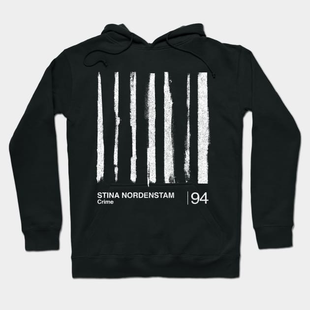 Crime / Stina Nordenstam / Minimalist Graphic Artwork Fan Design Hoodie by saudade